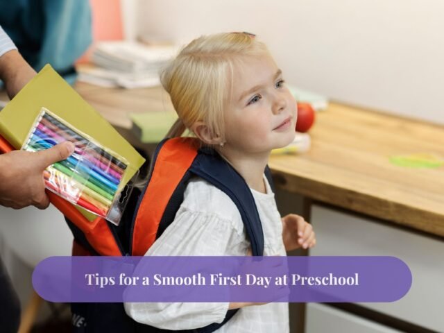 Tips for a Smooth First Day at Preschool
