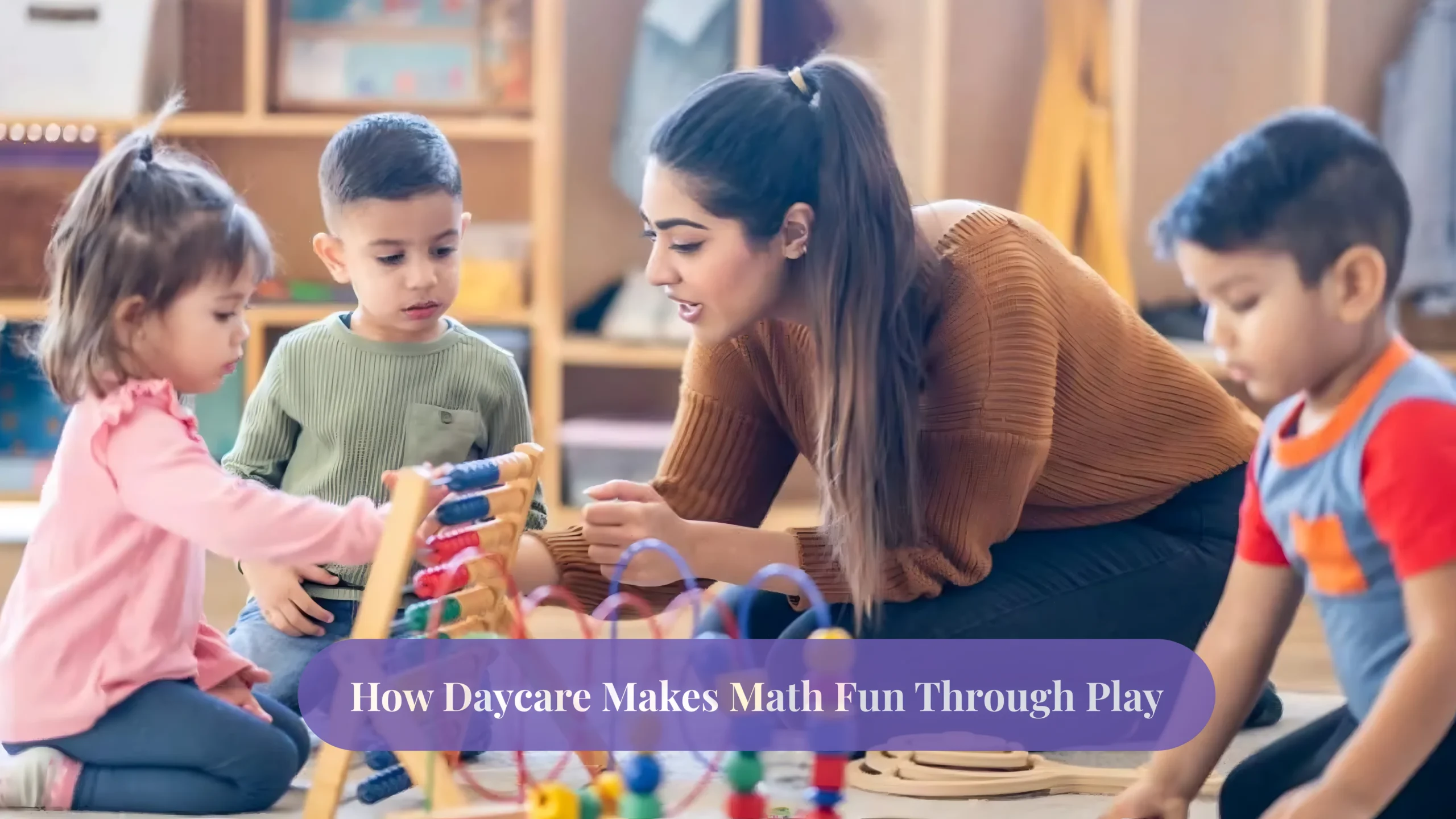 How Daycare Makes Math Fun Through Play