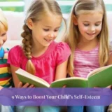 9 Ways to Boost Your Child’s Self-Esteem
