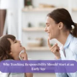 Why Teaching Responsibility Should Start at an Early Age