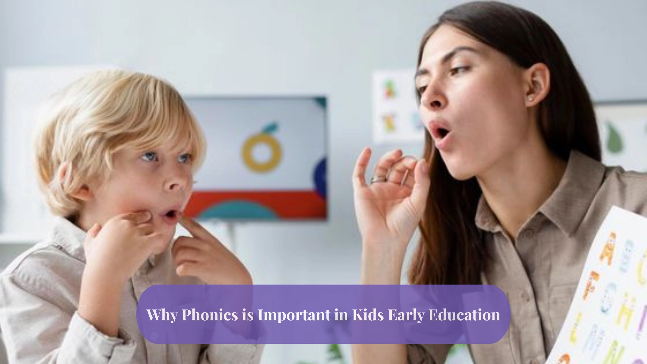 Why Phonics is Important in Kids Early Education