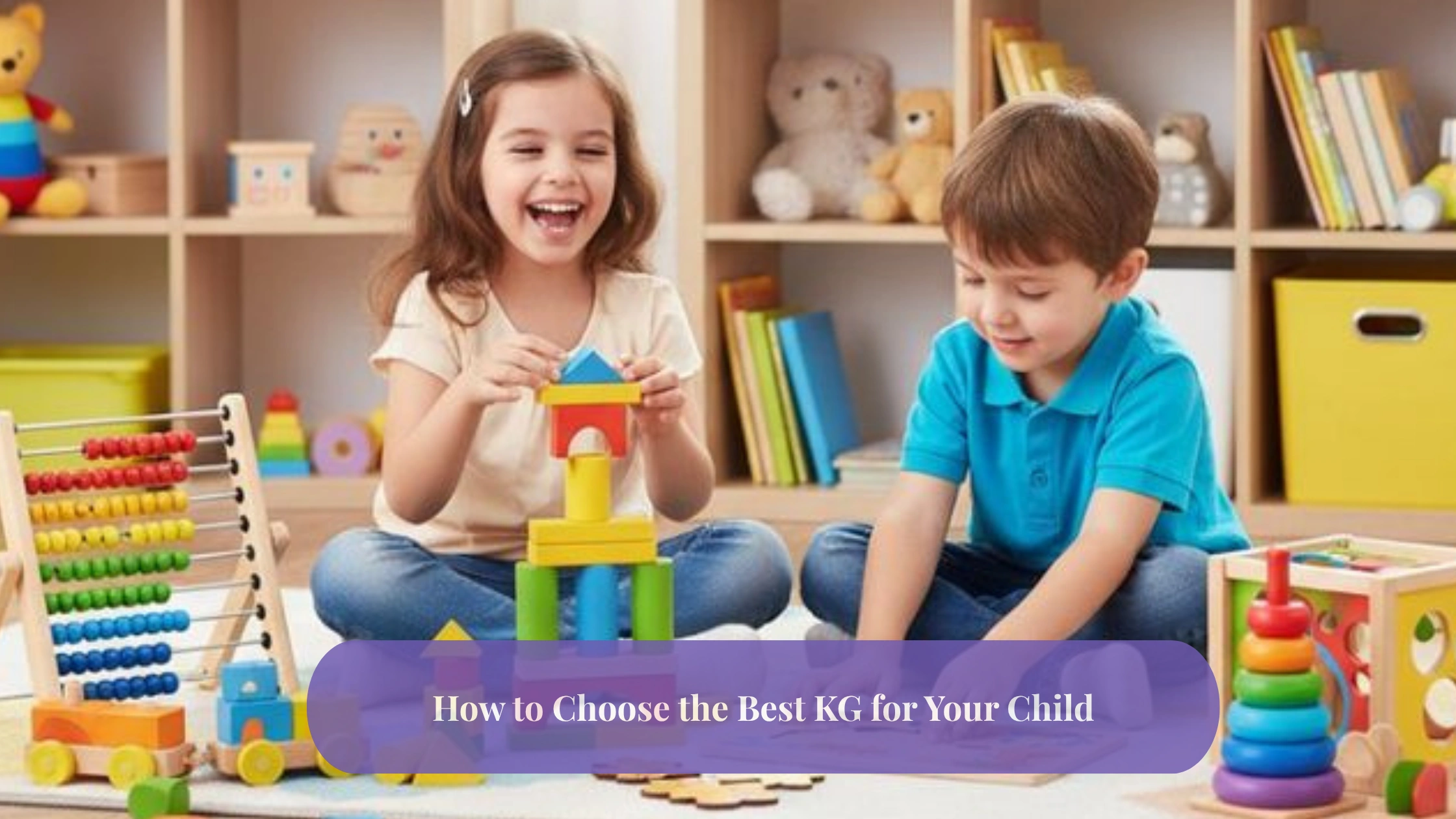 choose the best KG for your childchoose the best KG for your child