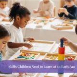 Skills Children Need to Learn at an Early Age